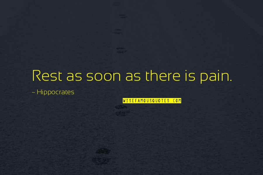 Princess Peach Character Quotes By Hippocrates: Rest as soon as there is pain. Princess Peach Character Quotes By Hippocrates: Rest as soon as there is pain.
