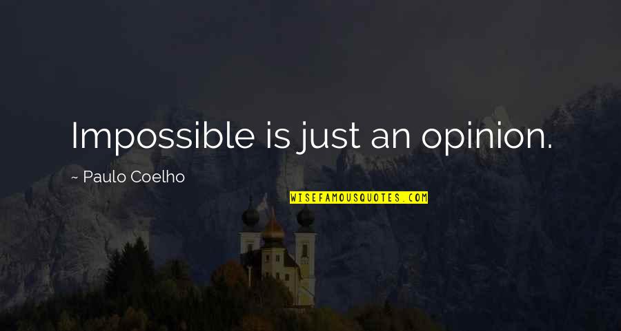 Princess Vespa Quotes By Paulo Coelho: Impossible is just an opinion.