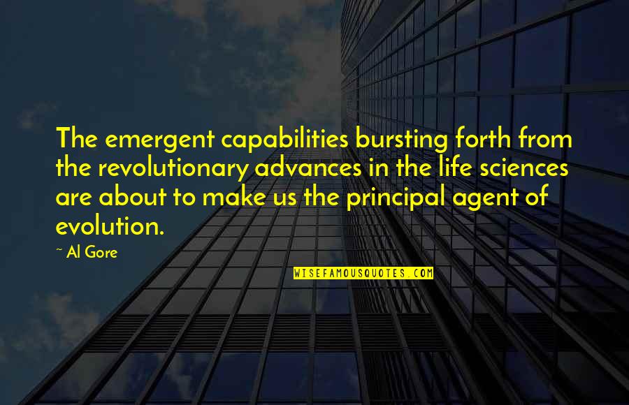 Principal Quotes By Al Gore: The emergent capabilities bursting forth from the revolutionary