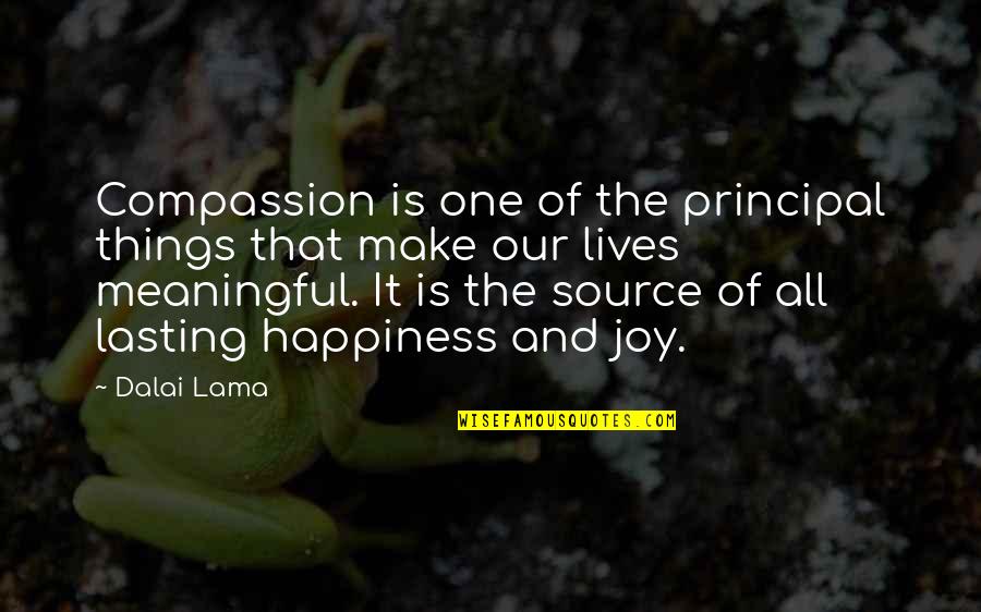 Principal Quotes By Dalai Lama: Compassion is one of the principal things that