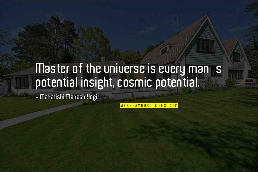 Principii Quotes By Maharishi Mahesh Yogi: Master of the universe is every man's potential