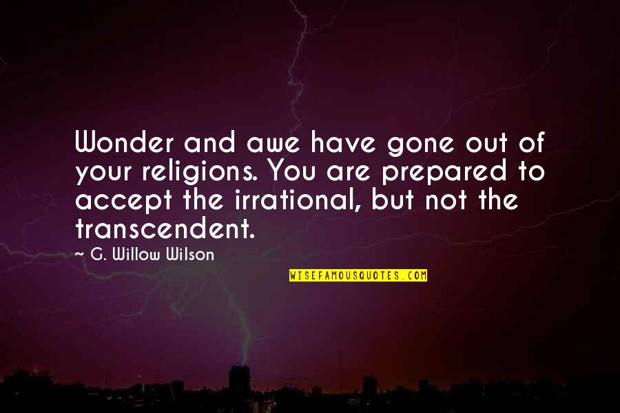 Principio De Pareto Quotes By G. Willow Wilson: Wonder and awe have gone out of your Principio De Pareto Quotes By G. Willow Wilson: Wonder and awe have gone out of your