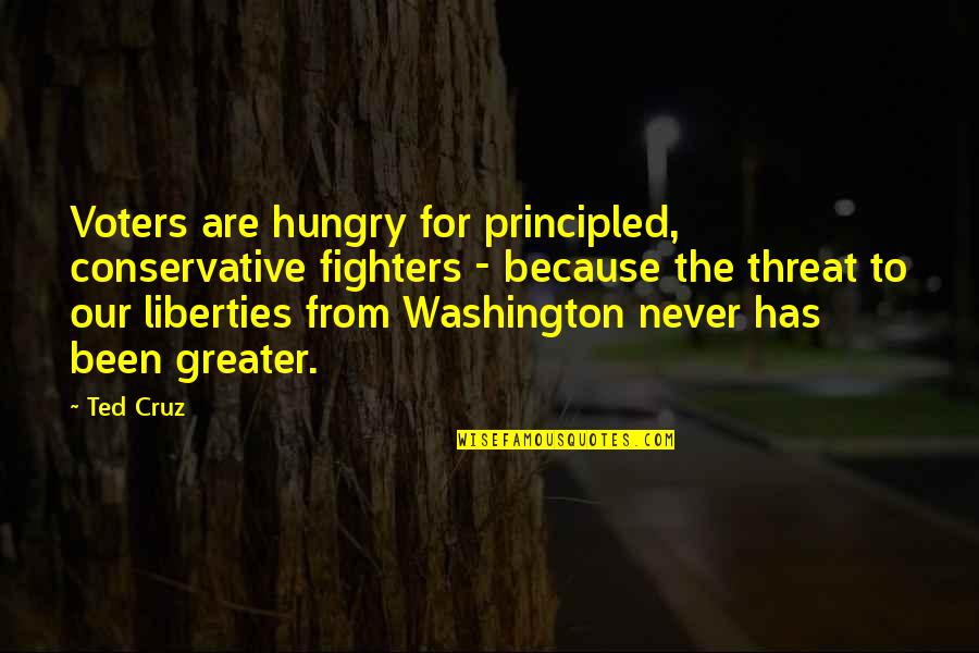 Principled Quotes By Ted Cruz: Voters are hungry for principled, conservative fighters - Principled Quotes By Ted Cruz: Voters are hungry for principled, conservative fighters -