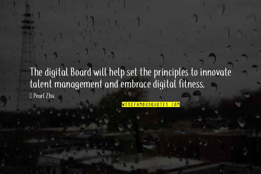 Principles Of Management Quotes By Pearl Zhu: The digital Board will help set the principles