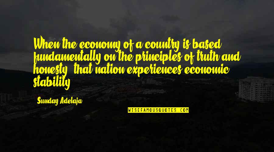Principles Of Truth Quotes By Sunday Adelaja: When the economy of a country is based