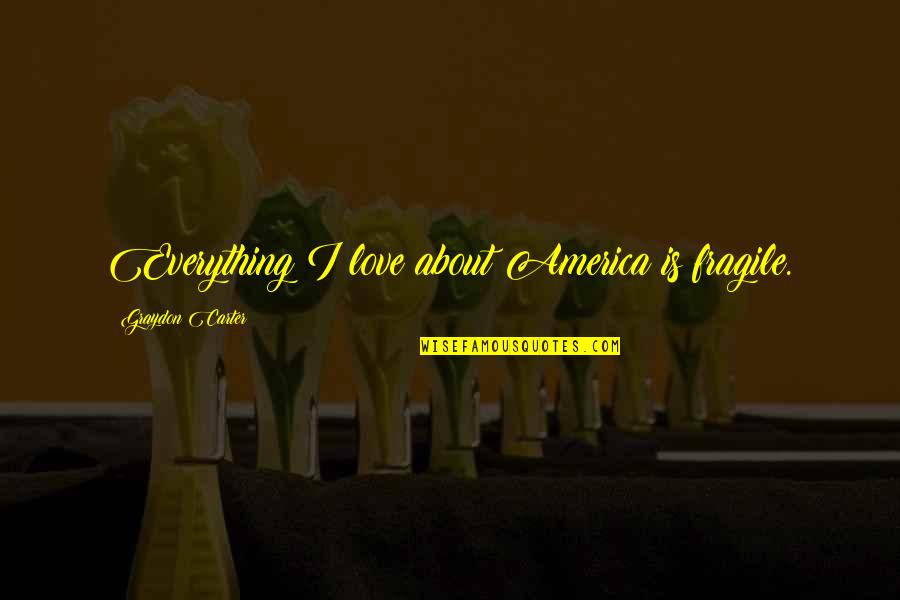 Printable Calendar With Inspirational Quotes By Graydon Carter: Everything I love about America is fragile. Printable Calendar With Inspirational Quotes By Graydon Carter: Everything I love about America is fragile.