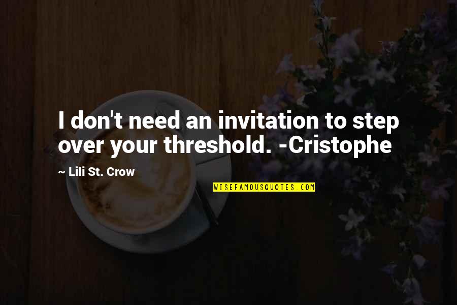 Printable Christian Inspirational Quotes By Lili St. Crow: I don't need an invitation to step over