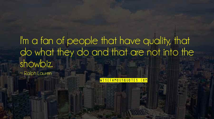 Printable Weight Loss Motivation Quotes By Ralph Lauren: I'm a fan of people that have quality,
