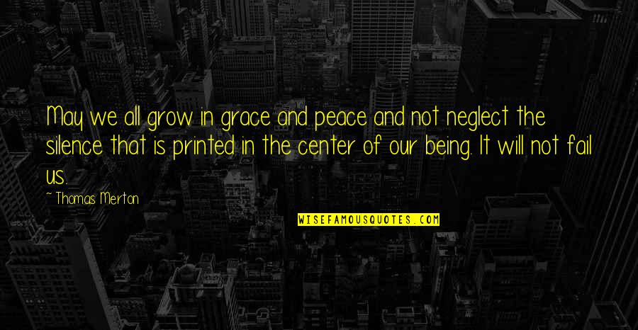 Printed Quotes By Thomas Merton: May we all grow in grace and peace
