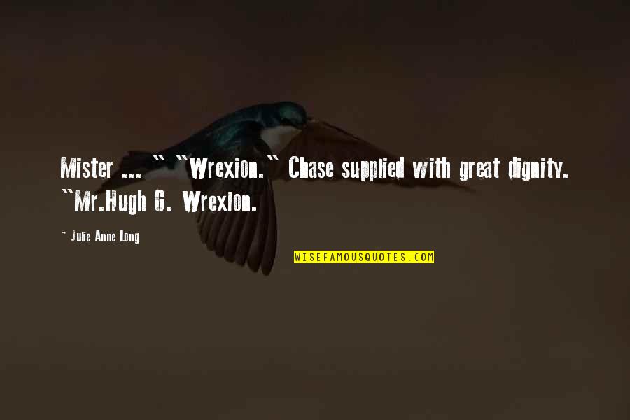 Printings Crossword Quotes By Julie Anne Long: Mister ... " "Wrexion." Chase supplied with great