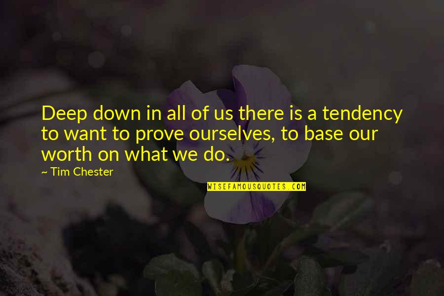 Printise Quotes By Tim Chester: Deep down in all of us there is Printise Quotes By Tim Chester: Deep down in all of us there is