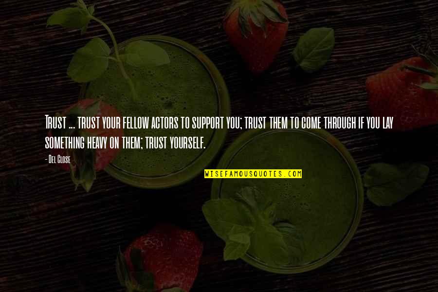 Printmaking For Kids Quotes By Del Close: Trust ... trust your fellow actors to support Printmaking For Kids Quotes By Del Close: Trust ... trust your fellow actors to support
