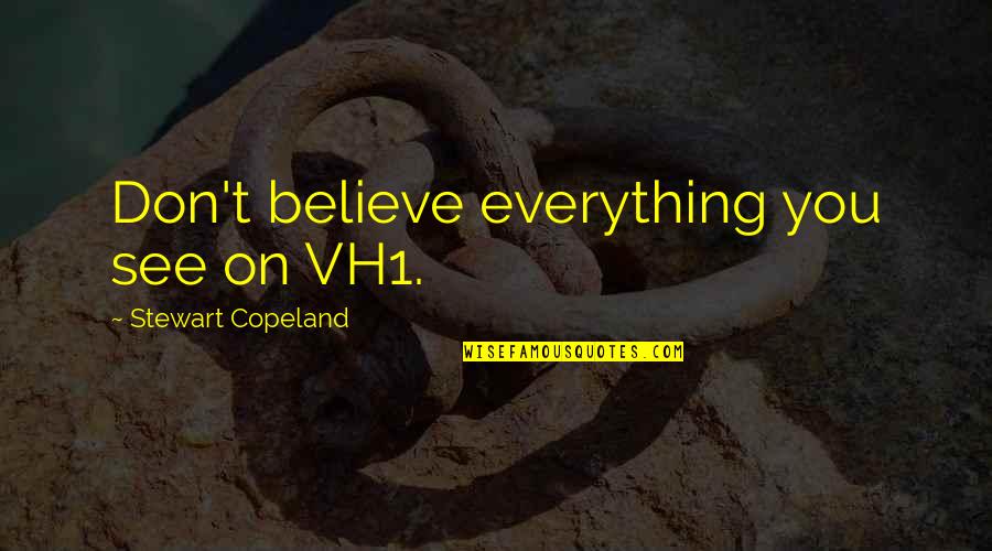 Printmaking For Kids Quotes By Stewart Copeland: Don't believe everything you see on VH1. Printmaking For Kids Quotes By Stewart Copeland: Don't believe everything you see on VH1.