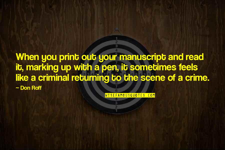 Priolo Gargallo Quotes By Don Roff: When you print out your manuscript and read Priolo Gargallo Quotes By Don Roff: When you print out your manuscript and read