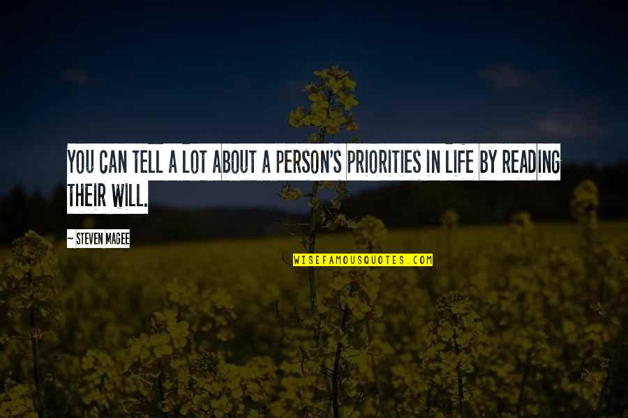 Priorities In Your Life Quotes By Steven Magee: You can tell a lot about a person's