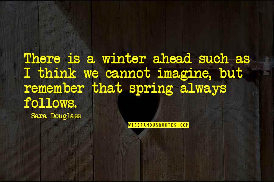 Prioritising Family Quotes By Sara Douglass: There is a winter ahead such as I Prioritising Family Quotes By Sara Douglass: There is a winter ahead such as I
