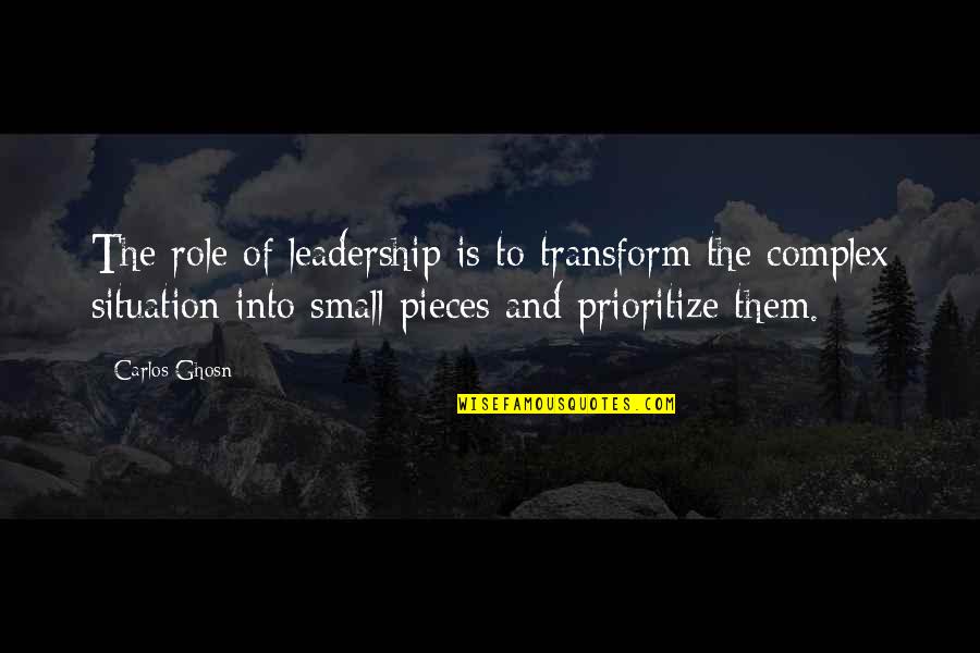 Prioritize Quotes By Carlos Ghosn: The role of leadership is to transform the