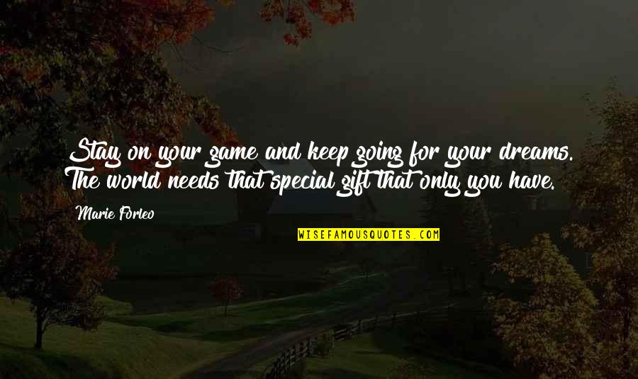 Pripovetka Bure Quotes By Marie Forleo: Stay on your game and keep going for Pripovetka Bure Quotes By Marie Forleo: Stay on your game and keep going for