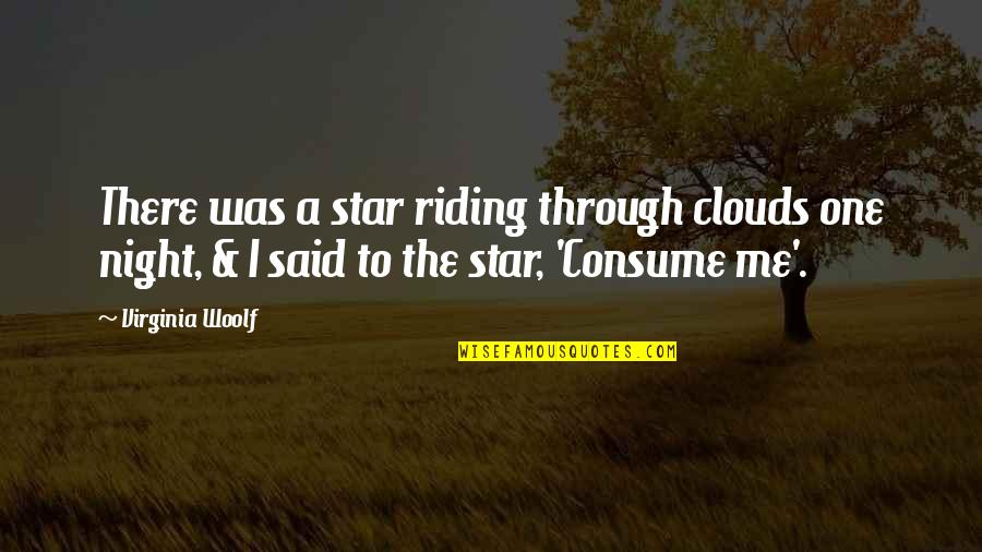 Prisoned Marni Quotes By Virginia Woolf: There was a star riding through clouds one Prisoned Marni Quotes By Virginia Woolf: There was a star riding through clouds one