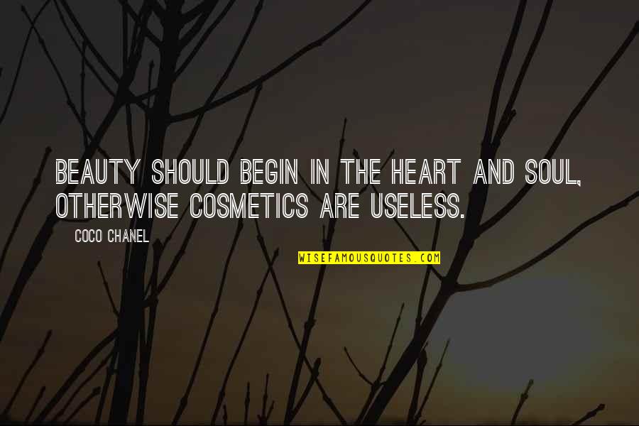 Prisoner Dilemma Quotes By Coco Chanel: Beauty Should Begin in the Heart and Soul,