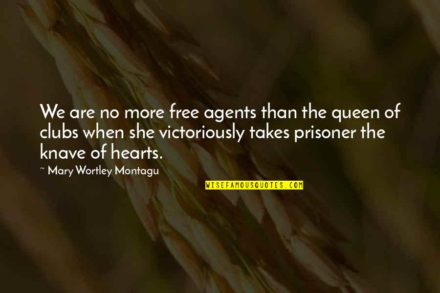 Prisoner Quotes By Mary Wortley Montagu: We are no more free agents than the Prisoner Quotes By Mary Wortley Montagu: We are no more free agents than the