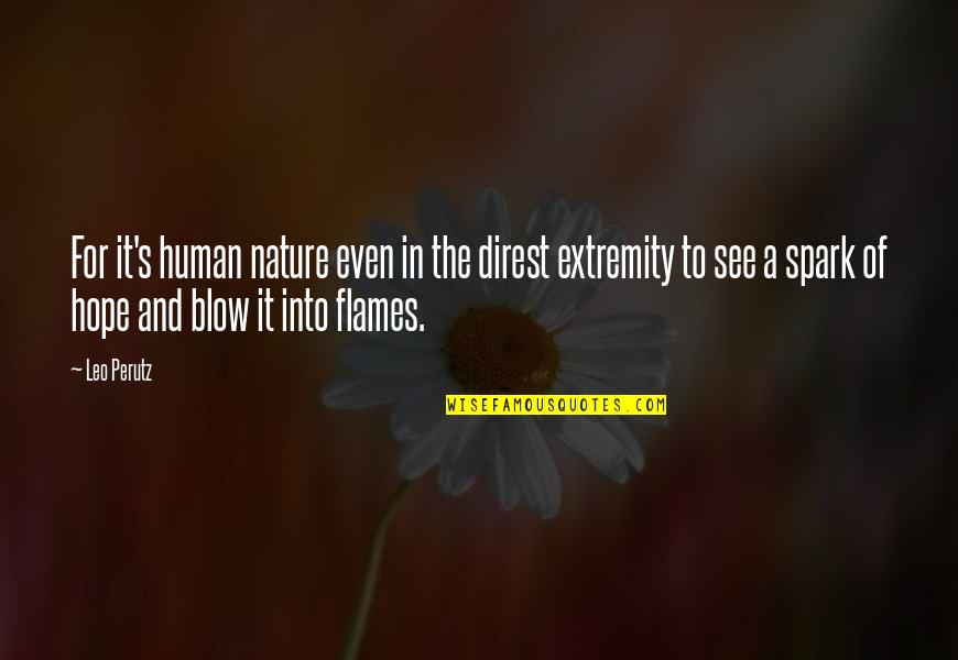 Prisustvo Krvi Quotes By Leo Perutz: For it's human nature even in the direst