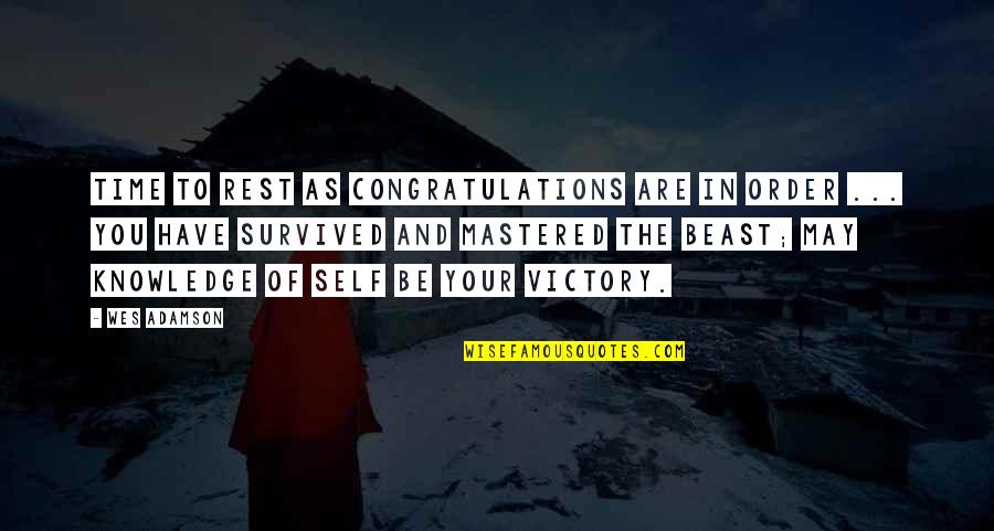 Pritsana Kootint Quotes By Wes Adamson: Time to rest as congratulations are in order