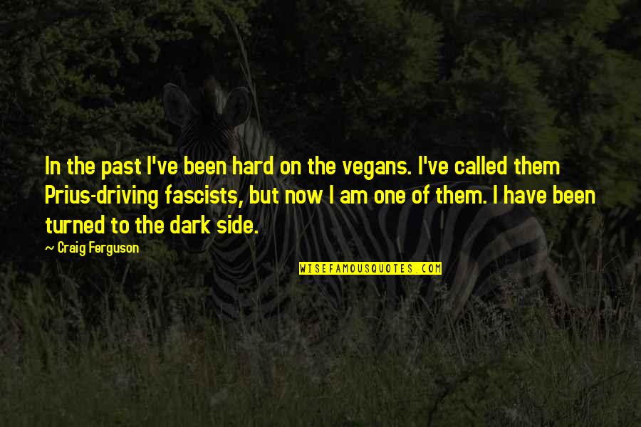 Prius V Quotes By Craig Ferguson: In the past I've been hard on the Prius V Quotes By Craig Ferguson: In the past I've been hard on the