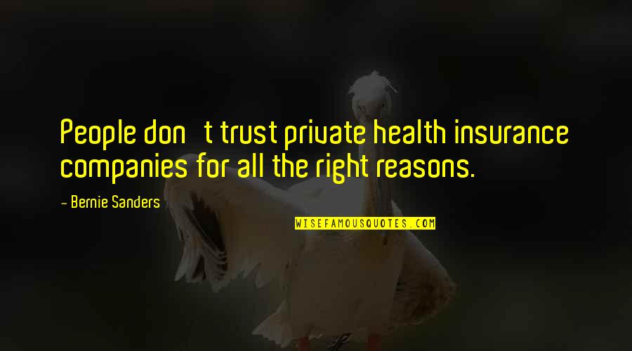 Private Health Insurance Quotes By Bernie Sanders: People don't trust private health insurance companies for