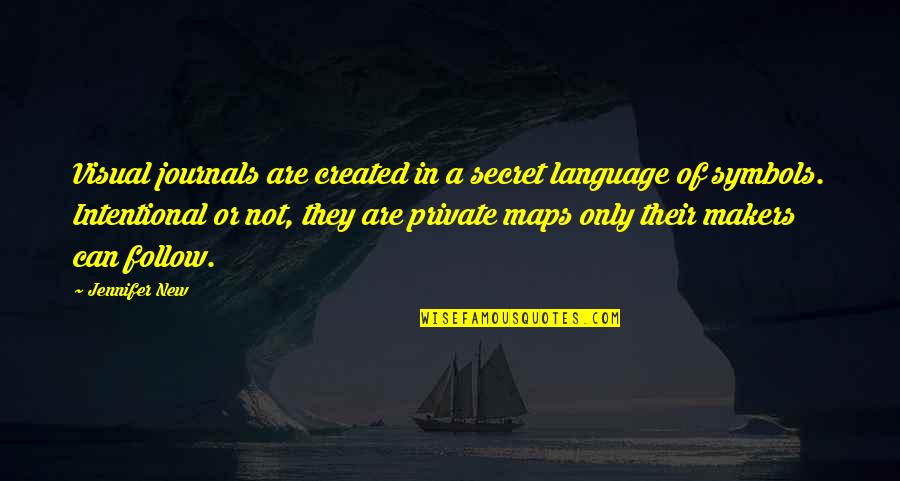 Private Language Quotes By Jennifer New: Visual journals are created in a secret language