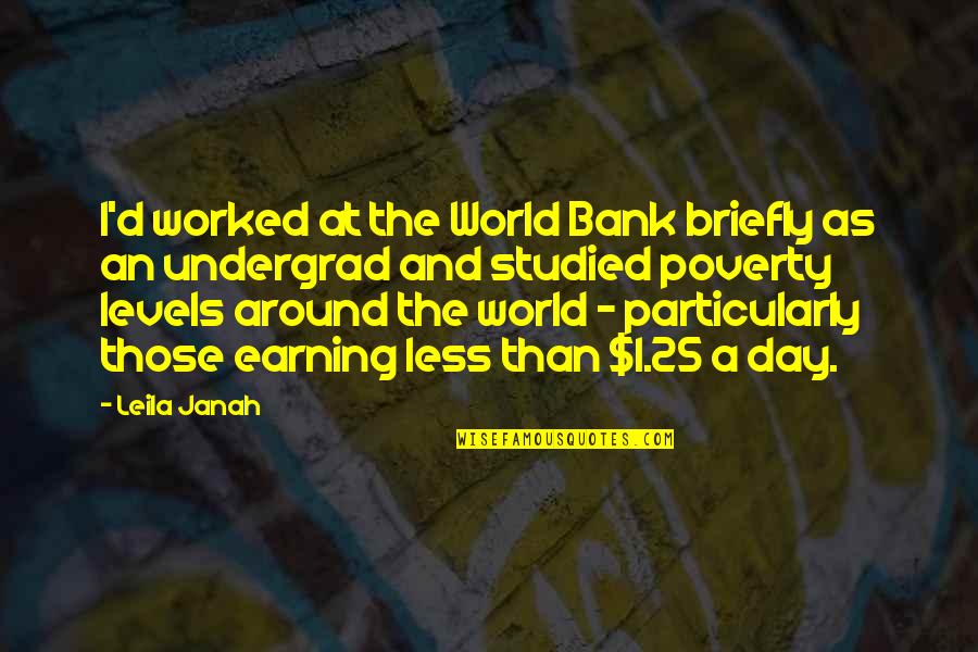 Private Plate Quote Quotes By Leila Janah: I'd worked at the World Bank briefly as