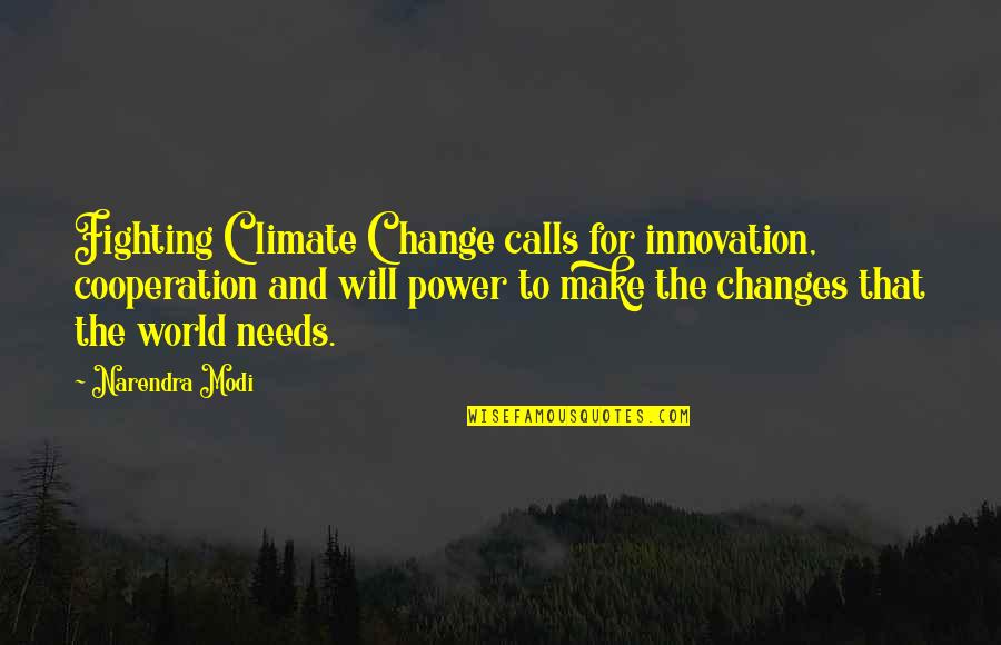Private Practice Quotes By Narendra Modi: Fighting Climate Change calls for innovation, cooperation and