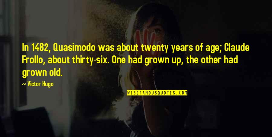 Private Stock Quotes By Victor Hugo: In 1482, Quasimodo was about twenty years of