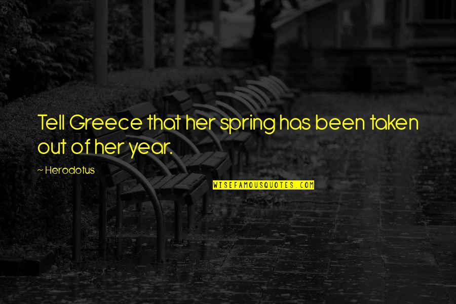 Privation Vs Deprivation Quotes By Herodotus: Tell Greece that her spring has been taken