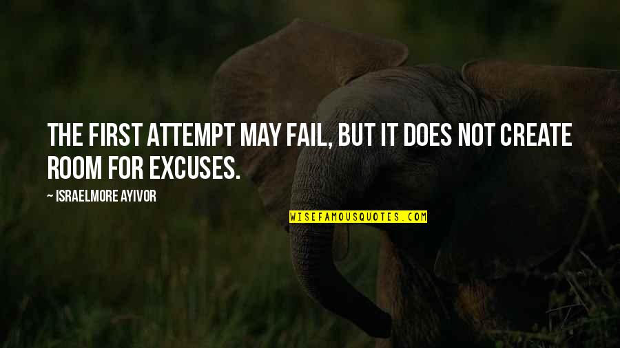Privations Quotes By Israelmore Ayivor: The first attempt may fail, but it does Privations Quotes By Israelmore Ayivor: The first attempt may fail, but it does