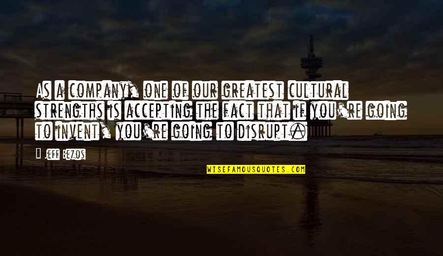 Privelaged Quotes By Jeff Bezos: As a company, one of our greatest cultural Privelaged Quotes By Jeff Bezos: As a company, one of our greatest cultural