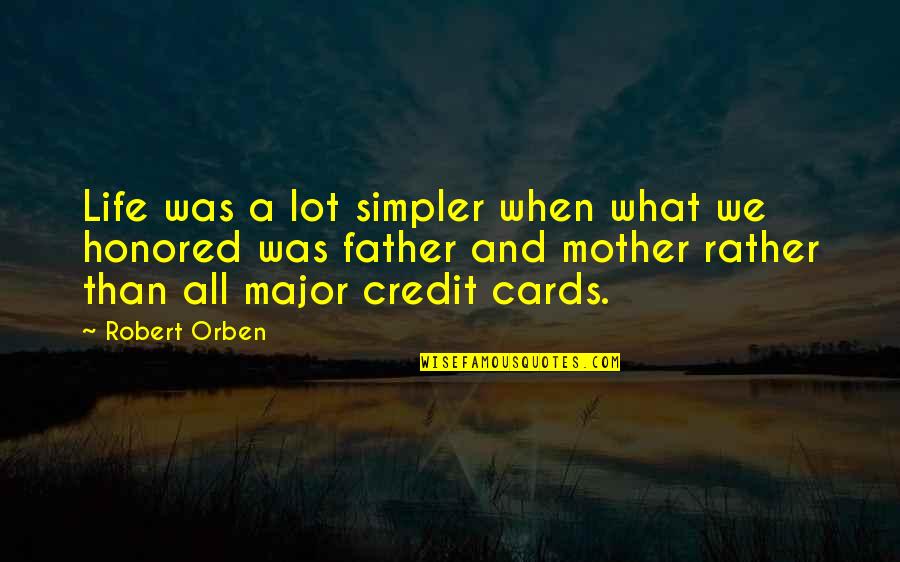 Privil Giant Quotes By Robert Orben: Life was a lot simpler when what we