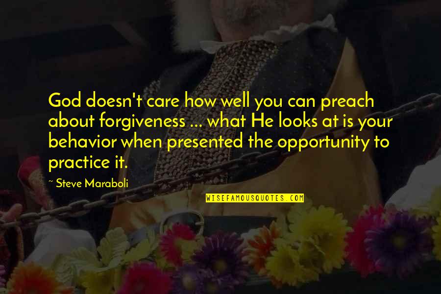 Privil Giant Quotes By Steve Maraboli: God doesn't care how well you can preach Privil Giant Quotes By Steve Maraboli: God doesn't care how well you can preach