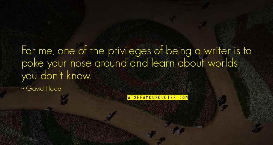 Privileges Quotes By Gavid Hood: For me, one of the privileges of being
