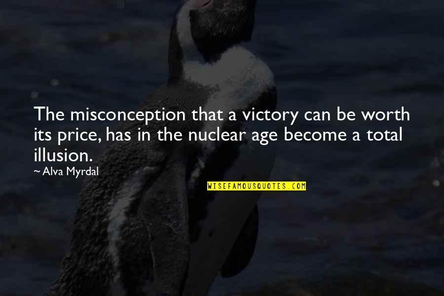 Privilegio Significado Quotes By Alva Myrdal: The misconception that a victory can be worth