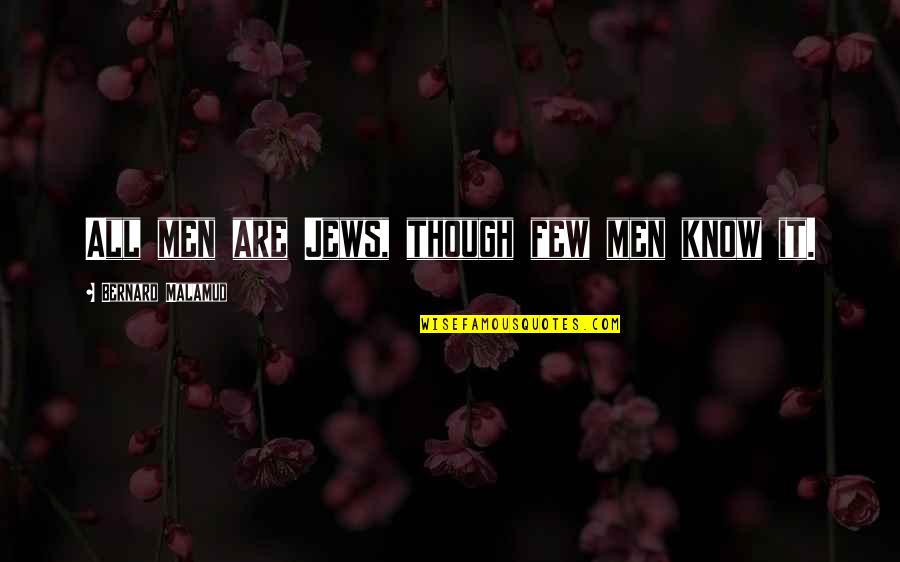 Privitera Quotes By Bernard Malamud: All men are Jews, though few men know