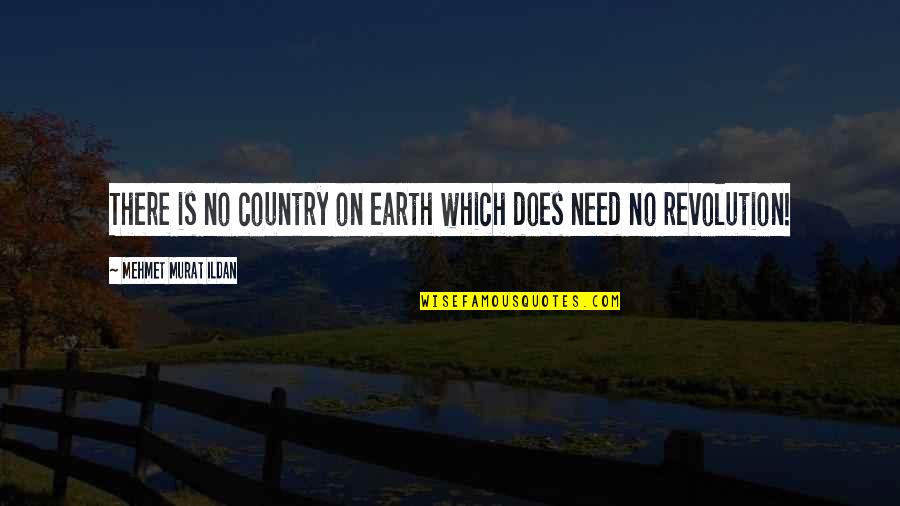 Priyavrat Quotes By Mehmet Murat Ildan: There is no country on earth which does