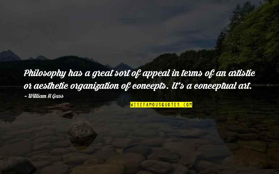 Priyayi Adalah Quotes By William H Gass: Philosophy has a great sort of appeal in Priyayi Adalah Quotes By William H Gass: Philosophy has a great sort of appeal in