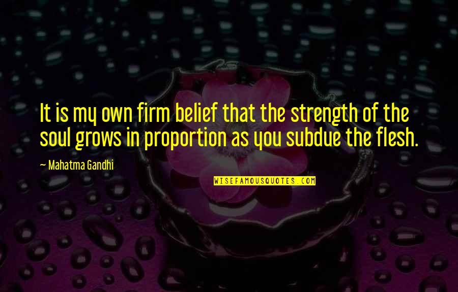 Prj Nabankinn Quotes By Mahatma Gandhi: It is my own firm belief that the