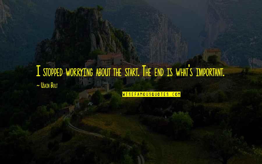 Pro 2a Quotes By Usain Bolt: I stopped worrying about the start. The end