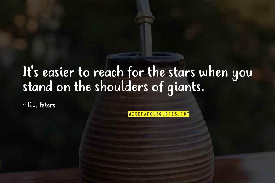 Pro Gun Control Quotes By C.J. Peters: It's easier to reach for the stars when