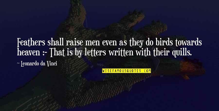 Pro Social Darwinism Quotes By Leonardo Da Vinci: Feathers shall raise men even as they do