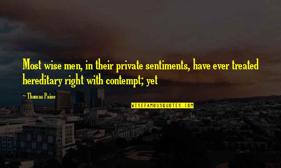 Pro24 Quotes By Thomas Paine: Most wise men, in their private sentiments, have