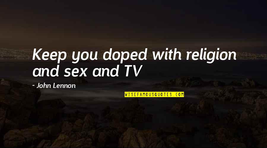 Probandi Crossword Quotes By John Lennon: Keep you doped with religion and sex and Probandi Crossword Quotes By John Lennon: Keep you doped with religion and sex and