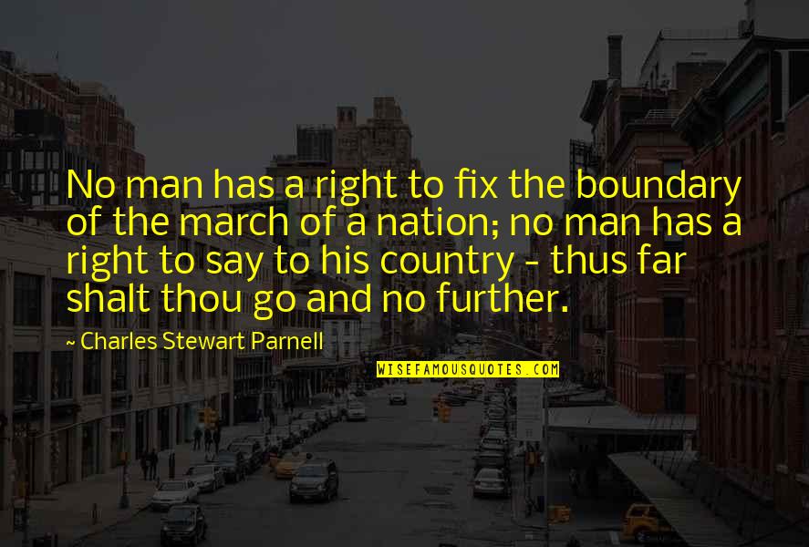 Probert Hockey Quotes By Charles Stewart Parnell: No man has a right to fix the